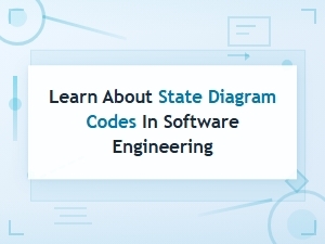 Learn About State Diagram Codes in Software Engineering