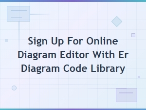 Online Diagram Editor with Er Diagram Code Library - Sign Up Free